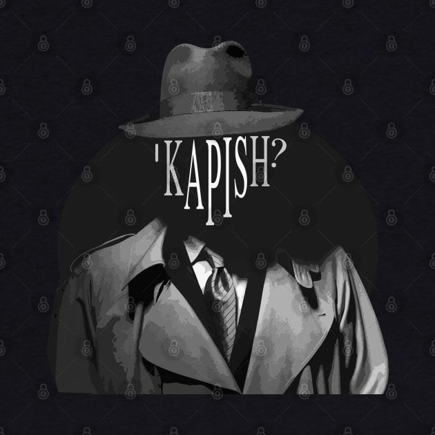 Mafia Film Fanatic - Kapish - Merch by WaltTheAdobeGuy